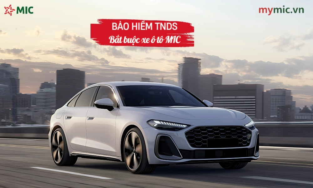 Bảo hiểm TNDS bắt buộc xe ô tô MIC