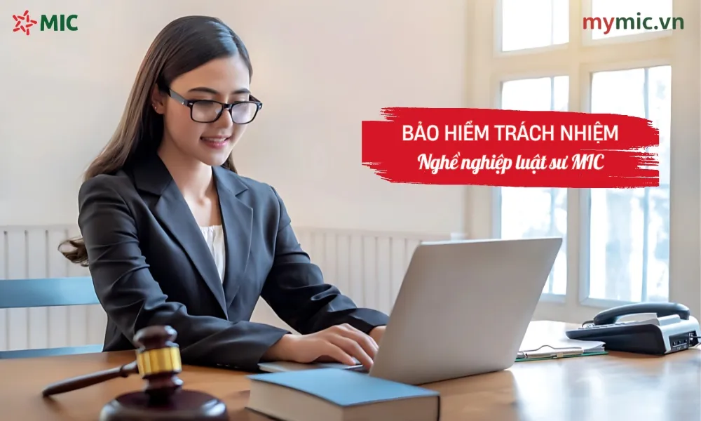 Bảo hiểm trách nhiệm nghề nghiệp luật sư MIC