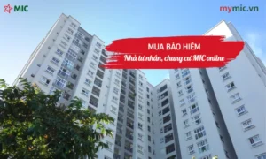 Mua bảo hiểm nhà tư nhân, chung cư MIC online