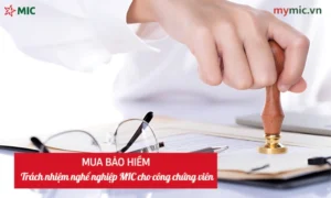 Mua bảo hiểm trách nhiệm nghề nghiệp MIC cho công chứng viên