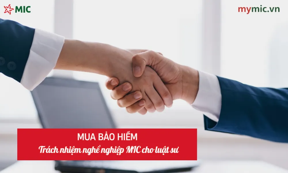 Mua bảo hiểm trách nhiệm nghề nghiệp MIC cho luật sư