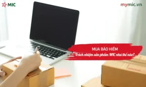Mua bảo hiểm trách nhiệm sản phẩm MIC như thế nào